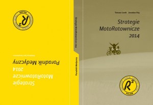 „Strategie MotoRatownicze 2014” -  R2 Dzielimy się wiedzą i doświadczeniem.